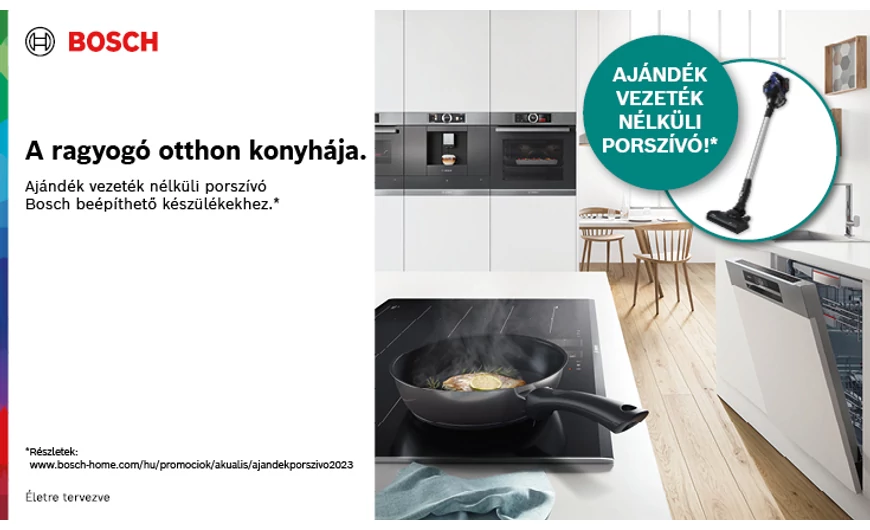 Ajándék vezeték nélküli porszívó Bosch beépíthető készülékekhez.*